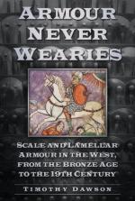 54678 - Dawson, T. - Armour never Wearies. Scale and Lamellar Armour in the West from the Bronze Age to the 19th Century 