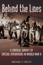54690 - Dilley, M.F. - Behind the Lines. A Critical Survey of Special Operations in World War II 
