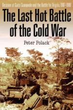 54694 - Polack, P. - Last Hot Battle of the Cold War. South Africa vs Cuba in the Angolan Civil War (The)