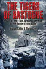 54702 - Collins, M. - Tigers of Bastogne. Voices of the 10th Armored Division during the Battle of the Bulge (The)