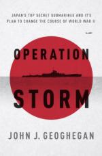 54709 - Geoghegan , J. - Operation Storm. Japan's Top Secret Submarines and Their Plan to Change the Course of WWII