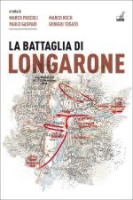54767 - Pascoli-Gaspari-Rech-Tosato, M.-P.-M.-G. - Battaglia di Longarone. 9-10 novembre 1917 (La)