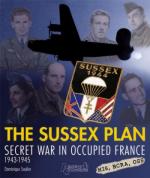 54803 - Soulier, D. - Resistance Vol 4. The Sussex Plan: Secred War in Occupied France 1943-1945