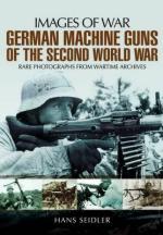 54842 - Seidler, H. - Images of War. German Machine Guns of the Second World War