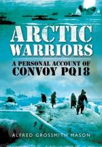 54855 - Grossmith, M. - Arctic Warriors. A Personal Account of Convoy PQ18