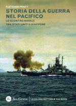 54893 - Pratt, F. - Storia della guerra del Pacifico. Lo scontro navale tra Stati Uniti e Giappone (La)