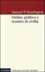 54906 - Huntington, S.P. - Ordine politico e scontro di civilta'