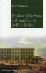 54908 - Schmitt, C. - Valore dello Stato e il significato dell'individuo (Il)