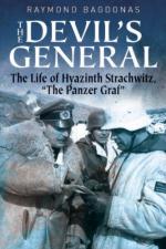 54918 - Bagdonas, R. - Devil's General. The Life of Hyazinth Graf Strachwitz, the 'Panzer Graf' (The)