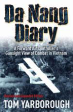 54921 - Yarborough, T. - Da Nang Diary. A Forward Air Controller's Gunsight View of Combat in Vietnam