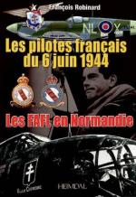 54943 - Robinard-Bauduin, F.-P. - Pilotes francais du 6 juin 1944. La FAFL en Normandie (Les)