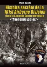 54945 - Bando, M. - Histoire secrete de la 101st Airborne Division dans la Bataille de Normandie. Avenging Eagles