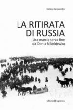 54987 - Gambarotto, S. - Ritirata di Russia. Una marcia senza fine dal Don a Nikolajewka (La)