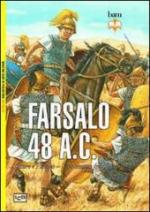 55052 - Sheppard, S. - Battaglia di Farsalo 48 a.C. Cesare e Pompeo: uno scontro tra titani  (La)