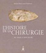 55098 - Choukroun-Chevrot, P.L.-A. - Histoire de la chirurgie du silex a nos jours 