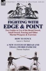 55225 - Stephens-Warford, T.-A.A. - Fighting With Edge and Point. Two Guides to Use of the Broad Sword, Small Sword, Fencing and Other Martial Weapons and Exercises 