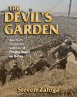 55246 - Zaloga, S.J. - Devil's Garden. Rommel's Desperate Defense of Omaha Beach on D-Day (The)