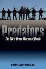 55247 - Williams, B.G. - Predators. The CIA's Drone War on al Qaeda