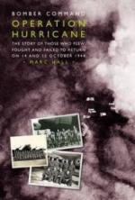 55253 - Hall, M. - Bomber Command, Operation Hurricane. The Story of Those Who Flew, Fought, and Failed to Return on 14 and 15 October 1944