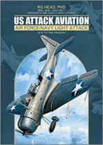 55260 - Head, R.G. - US Attack Aviation. Air Force and Navy Light Attack 1916 to the Present