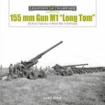 55275 - Doyle, D. - 155 mm Gun M1 'Long Tom' and 8-inch Howitzer in WWII and Korea - Legends of Warfare