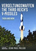 55296 - Pallud, J.P. - Vergeltungswaffen. The Third Reich's V-missiles. Then and Now