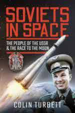 55297 - Turbett, C. - Soviets in Space. The People of the USSR and the Race to the Moon