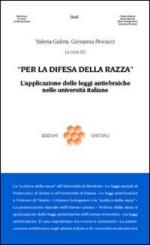 55303 - Galimi-Procacci, V.-G. (cur.) - Per la difesa della razza. L'applicazione delle leggi antiebraiche nelle universita' italiane