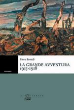 55313 - Bertoli, P. - Grande avventura 1915-1918. Tre anni di guerra con i bersaglieri, con gli alpini (La)