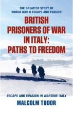 55317 - Tudor, M. - British Prisoners of War in Italy: Paths to Freedom. Escape and Evasion in Wartime Italy