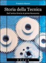 55327 - Klemm, F. - Storia della tecnica. Dall'antica Grecia al primo Novecento