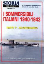55351 - Bagnasco, E. - Sommergibili Italiani 1940-1943 Parte 1a - Storia Militare Dossier 11