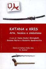 55353 - AAVV,  - Katana e Kris. Arte, tecnica e simbolismo