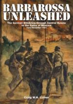 55399 - Luther, C.W.H. - Barbarossa Unleashed. The German Blitzkrieg through Central Russia to the Gates of Moscow June-December 1941