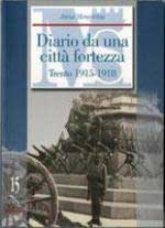 55481 - Menestrina, A. - Diario da una citta' fortezza. Trento 1915-1918