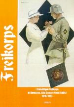 55505 - Pitzus, F.M. cur - Freikorps. I Freiwilligen Freikorps in Germania, Alta Slesia e Paesi Baltici 1918-1923