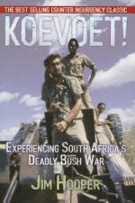 55527 - Hooper, J. - Koevoet! Experiencing South Africa's Deadly Bush War