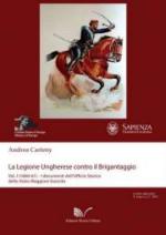 55560 - Carteny, A. - Legione Ungherese contro il Brigantaggio Vol 1 (1860-61) - I documenti dell'Ufficio Storico dello Stato Maggiore Esercito (La)