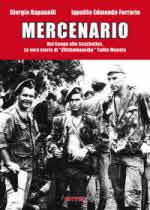 55568 - Rapanelli-Ferrario, G.-I.E. - Mercenario. Dal Congo alle Seychelles. La vera storia di Chifambausiku Tullio Moneta