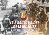 55580 - Gaujac, P. - 3 sous le signe de la victoire. De la 3e DIA a la 3e BM 1943-2003 (La)