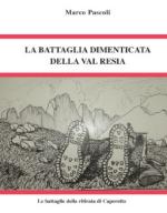 55591 - Pascoli, M. - Battaglia dimenticata della Val Resia (La)
