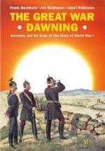 55598 - Bucholz-Robinson-Robinson, F.-J.-J. - Great War Dawning. Germany and its Army at the Start of World War I (The)