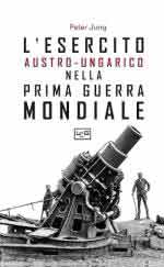 55628 - Jung-Pavlovic, P.-D. - Esercito Austro-Ungarico nella Prima Guerra Mondiale (L')