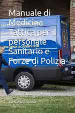 55648 - Vanni, V. - Manuale di Medicina Tattica per il personale sanitario e forze di polizia