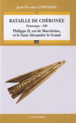 55651 - Corvisier, A. - Bataille de Cheronee. Printemps -338. Philippe II, roi de Macedonie et le futur Alexandre le Grand