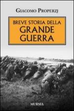 55665 - Properzj, G. - Breve storia della grande guerra
