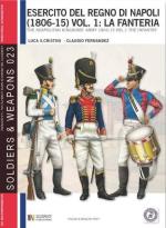 55726 - Cristini-Fernandez, L.-C. - Esercito del Regno di Napoli 1806-1815 Vol 1: La Fanteria (L')