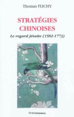 55756 - Flichy, T. - Strategies chinoise. Le regard jesuite 1582-1773