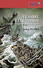55759 - Peltier, J. - Sabre et le Typhon. L'empire mongol a l'assault du Japon (Le)