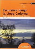 55834 - Caironi, G. - Escursioni lungo la Linea Cadorna. Natura e storia tra le trincee silenziose